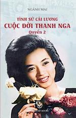 Tinh Su Cai Luong Cuoc Doi Thanh Nga - Quyen 2