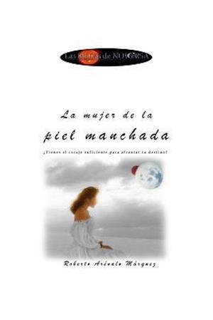 La Mujer de la Piel Manchada