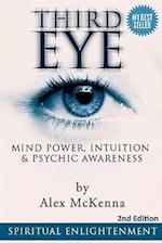 Third Eye: Third Eye, Mind Power, Intuition & Psychic Awareness: Spiritual Enlightenment 