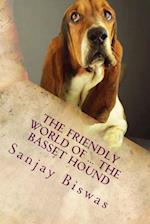 The Friendly World of ... the Basset Hound