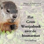 Het Grote Weetjesboek Over de Bosmarmot