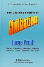 The Deciding Factors of Civilization [Large Print]
