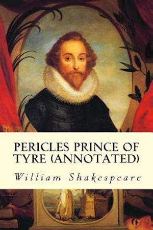 Pericles Prince of Tyre (Annotated)