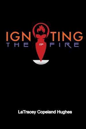 Igniting the Fire