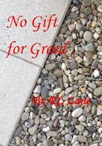No Gift for Greed