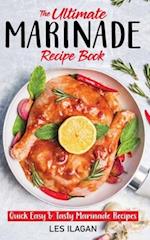 The Ultimate MARINADE RECIPE BOOK