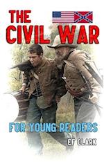 The Civil War for Young Readers
