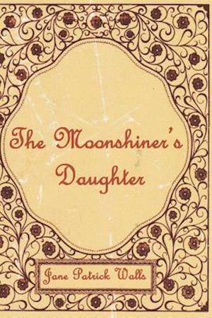 The Moonshiner's Daughter