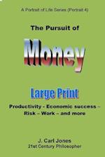 The Pursuit of Money [Large Print]