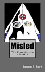 Misled: The Knox Mission - Book 3 