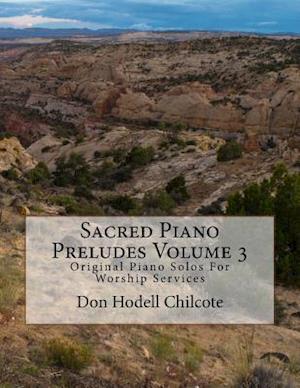 Sacred Piano Preludes Volume 3