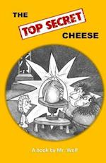 The Top Secret Cheese