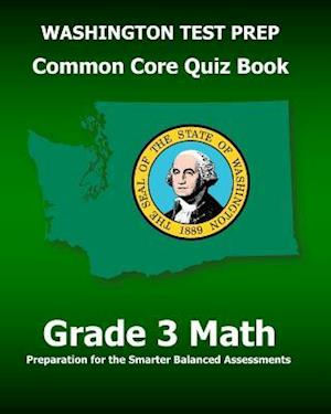 Washington Test Prep Common Core Quiz Book Grade 3 Math