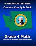 Washington Test Prep Common Core Quiz Book Grade 4 Math