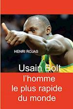 Usain Bolt L'Homme Le Plus Rapide Du Monde