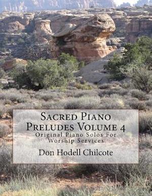 Sacred Piano Preludes Volume 4