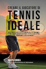 Creare Il Giocatore Di Tennis Ideale