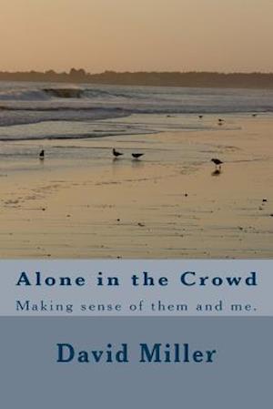 Alone in the Crowd