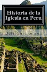 Historia de la Iglesia En Peru
