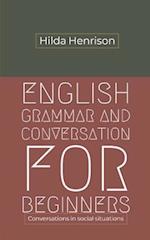 English Grammar and Conversation for Beginners