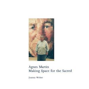 Agnes Martin: Making Space for the Sacred