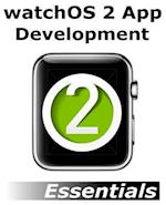 Watchos 2 App Development Essentials