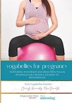 YogaBellies for Pregnancy: Your Guide to Yoga and Holistic Health in Pregnancy 