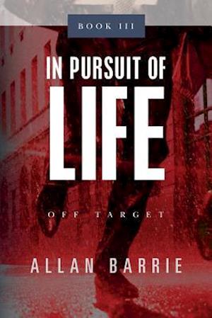 In Pursuit of Life Book III