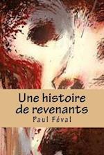 Une Histoire de Revenants.