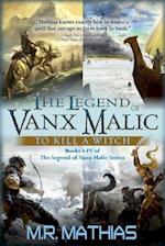 The Legend of Vanx Malic