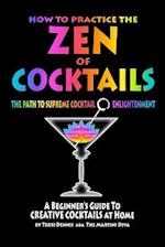 How to Practice the Zen of Cocktails