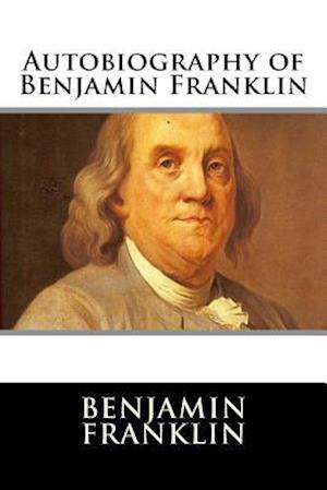 Autobiography of Benjamin Franklin