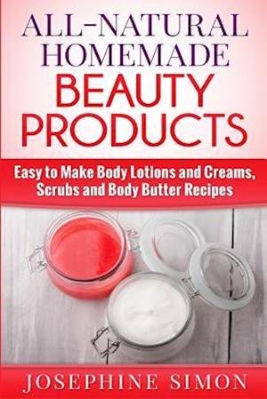 All-Natural Homemade Beauty Products