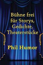 Bühne Frei Für Storys, Gedichte, Theaterstücke