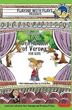 Shakespeare's Two Gentlemen of Verona for Kids: 3 Short Melodramatic Plays for 3 Group Sizes 