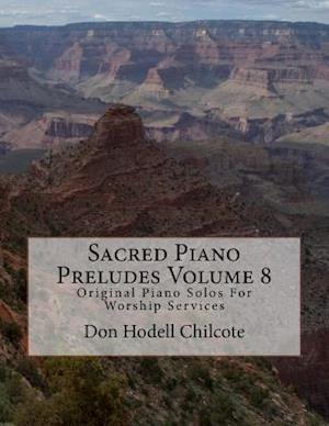 Sacred Piano Preludes Volume 8