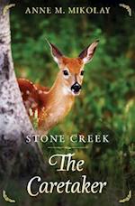 Stone Creek, the Caretaker