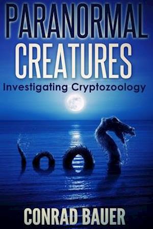 Paranormal Creatures Investigating Cryptozoology