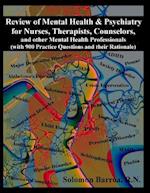 Review of Mental Health and Psychiatry for Nurses, Therapists, Counselors and Other Mental Healthcare Professionals