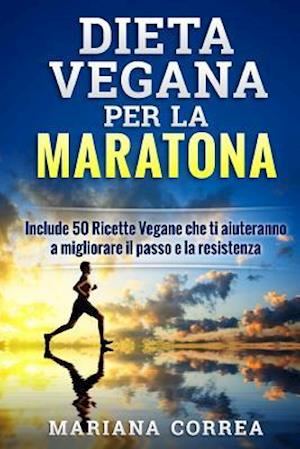 Dieta Vegana Per La Maratona