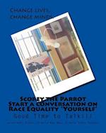 Scorey the Parrot Start a Conversation on Race Equality Yourself