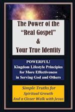 The Power of the Real Gospel & Your True Identity