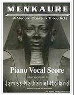 Menkaure A Modern Opera in Three Acts: Piano Vocal Score 