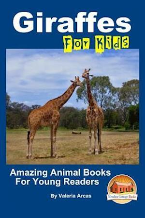 Giraffes for Kids Amazing Animal Books for Young Readers