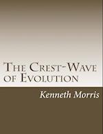 The Crest-Wave of Evolution