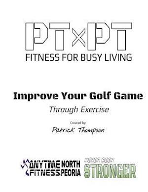 Improve Your Golf Game Through Exercise