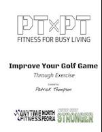Improve Your Golf Game Through Exercise