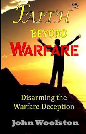 Faith Beyond Warfare