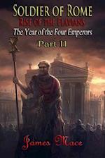 Soldier of Rome: Rise of the Flavians: The Year of the Four Emperors - Part II 