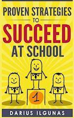 Proven Strategies to Succeed at School